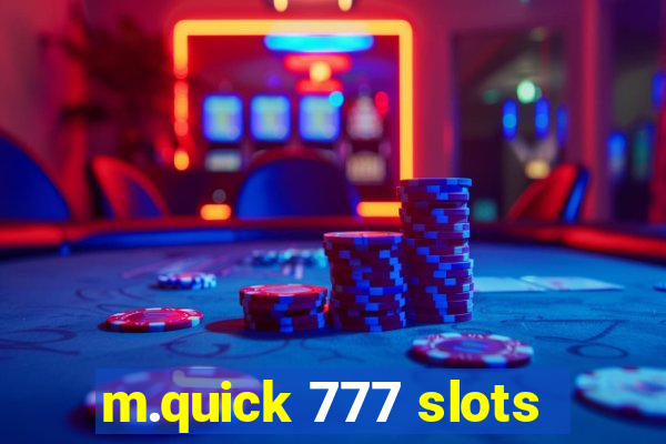 m.quick 777 slots